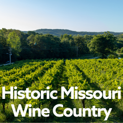 Historic Missouri Wine Country - IMAGE 